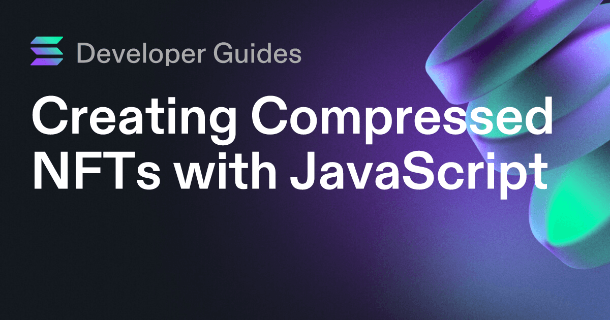 Creating Compressed NFTs with JavaScript